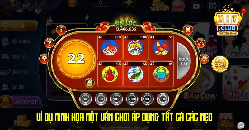 Ví dụ Minh Họa Một Ván Chơi Áp Dụng Tất Cả Các Mẹo