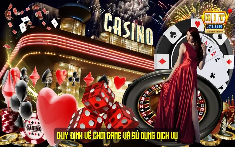 Quy định về chơi game và sử dụng dịch vụ