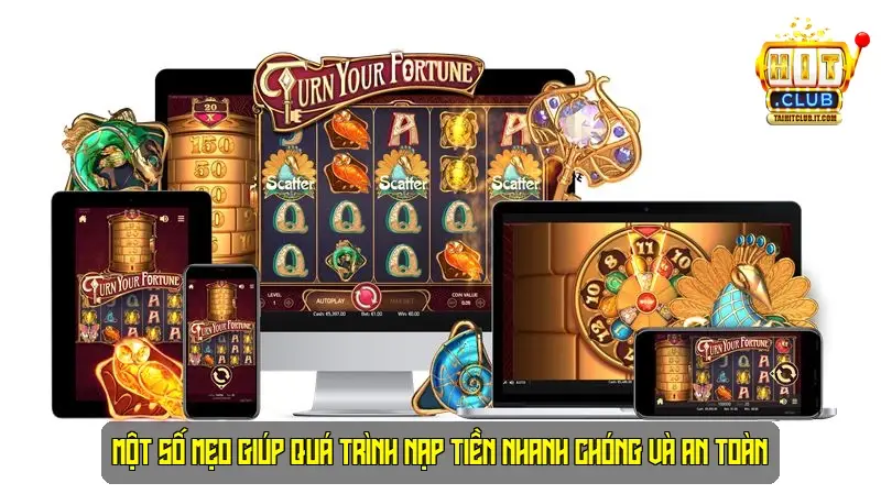 Hướng dẫn nạp tiền cổng game HitClub - Phương Thức Phổ Biến 1 Một số mẹo giúp quá trình nạp tiền nhanh chóng và an toàn