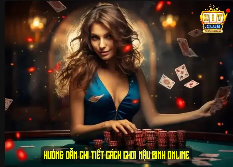 Hướng Dẫn Chi Tiết Cách Chơi Mậu Binh Online