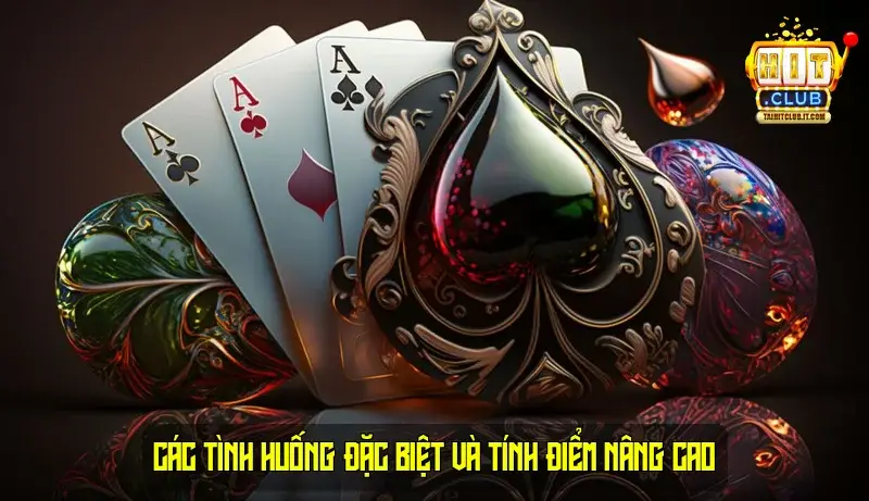 Các Tình Huống Đặc Biệt và Tính Điểm Nâng Cao