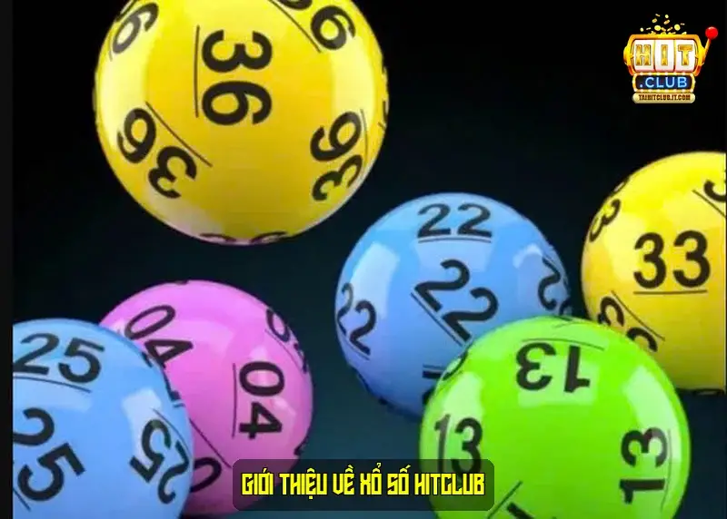 Giới thiệu về Xổ Số HitClub
